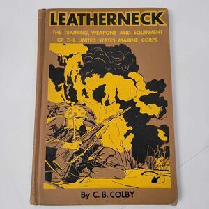 VTG Leatherneck Training Weapons Equipment of the US Marine Corp CB Colby 1957